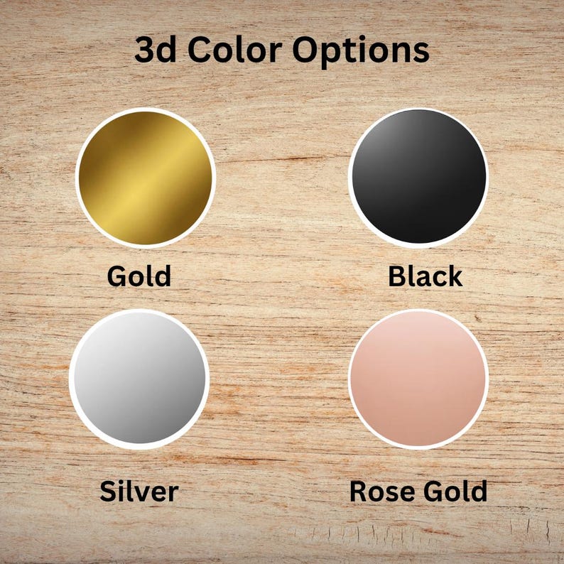 May include: Image displaying four colour options: gold, black, silver, and rose gold. Each colour is shown as a solid circle with a white border, labelled below with its name. The text "3d Colour Options" is at the top.