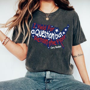 Ik geef toe voor een vraag met behoud van de vloer Cory Booker kaart shirt, politiek activist T-shirt, senator Cory Filibooker shirt, protestshirt