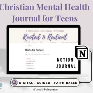 May include: A laptop screen shows a digital Christian Mental Health Journal for Teens, titled "Rooted & Radiant." The journal is faith-based and guided, with the word "Notion" and a logo visible. The image includes the text "DIGITAL • GUIDED • FAITH-BASED."
