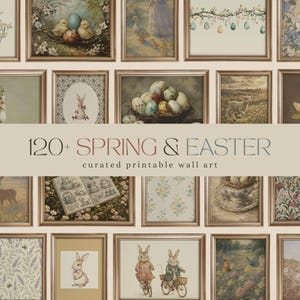 May include: A collection of framed art prints with a spring and Easter theme. The prints feature pastel colors, bunnies, eggs, and floral designs. The text "120+ SPRING & EASTER" is displayed in the center, with "curated printable wall art" below.