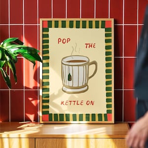 Pop The Kettle On Tea Print - Kitchen Wall Decor - Kitchen Art  - Tea Print - Tea Poster