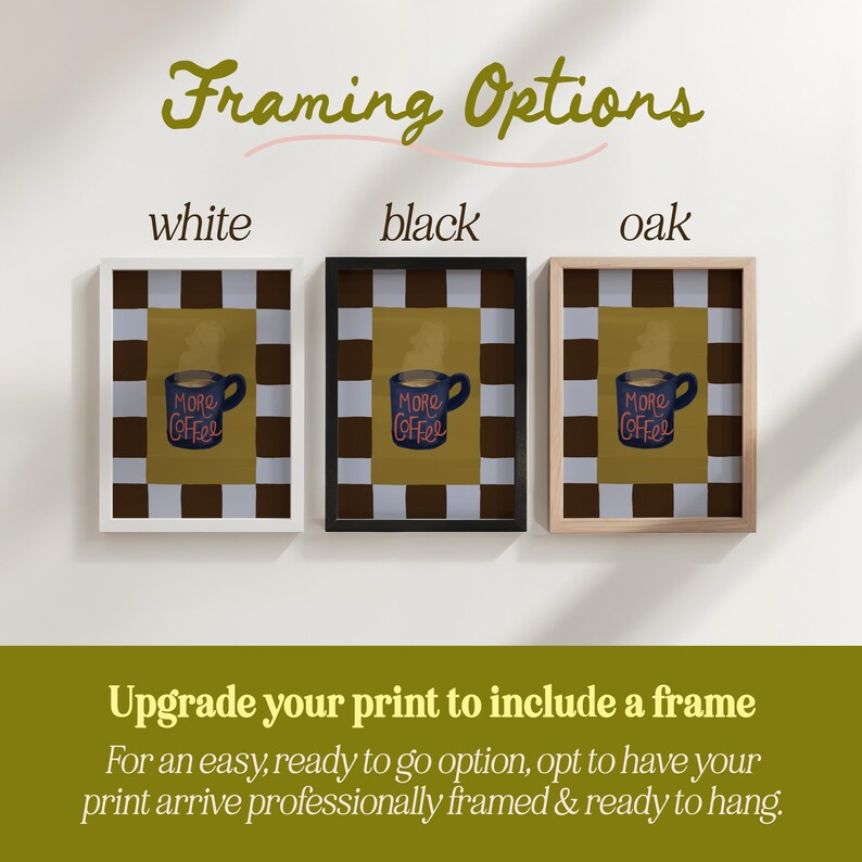 three framed prints of the same image, each with a different frame color: white, black, and oak. The text above the prints reads " Framing Options" and below the prints, it instructs to " Upgrade your print to include a frame".