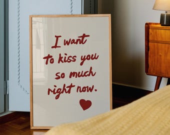 Impresión "Quiero besarte tanto ahora mismo" / Arte de pared para dormitorio / Decoración para dormitorio de pareja