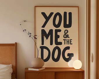 You Me and The Dog Art Print, Fun Canine Lover Gift for Couples, Retro Typography Wall Decor, Pet Mum Present, New Home Keepsake