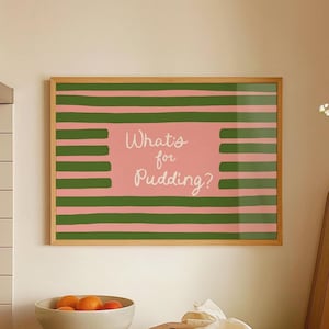 Funny Kitchen Print, What's For Pudding, Stripe Wall Art