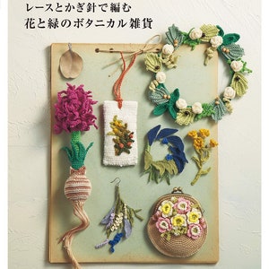 CRC297 - Botanical Items, Earrings and Purses Crochet Patterns, Japanese Asahi Original Series: Unique Crochet Projects & Miniature Flowers