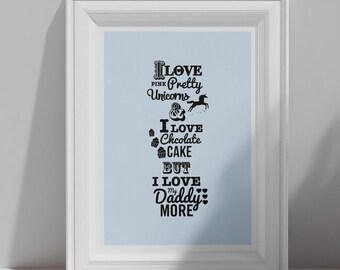 Love Daddy Daughter gift print with text & illustration, for Birthday, Valentines, Fathers Day from kids children toddler baby