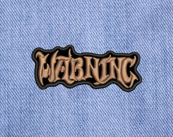 Warning, embroidered Sew On patch.