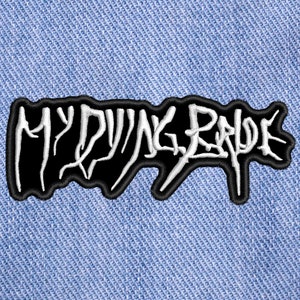 May include: Black and white embroidered patch with the text "MY DYING BRIDE" in a stylized font.