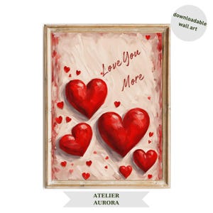 Love You More Red Heart Oil Painting Style Printable (Digital Download)