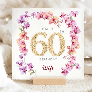 Wife 60th Orchid Flower Birthday Card, Wife 60th Birthday, Wifey Turns Sixty Card, Wife Is 60 Gift, Floral 60th Card, Lovely Wife Card