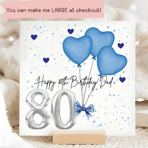 Dad 80th Birthday Blue Balloon Card, Personalised 80th Birthday Card, Daddy, Papa, Father, Dads Eightieth Birthday, 80, Eighty Birthday