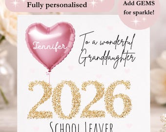 Granddaughter 2026 School Leaver Card, Personalised Pink Gold Balloon Card, Wonderful Granddaughter School Leaving Card, Congratulations