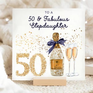 Stepdaughter 50 & Fabulous Birthday Card, Stepdaughter 50th Birthday Card, 50th Birthday Gold Champagne Card, Stepdaughter Is Fifty Card
