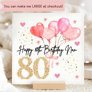 80th Birthday Nan - Special Birthday Card, pink balloon, bright, sparkly, 80, big birthday, celebrate, we love you
