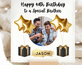 Biglietto di auguri di compleanno personalizzato con foto per il 40° compleanno del fratello, biglietto con foto per il 40° compleanno del fratello, biglietto con foto del fratello in regalo