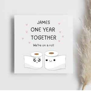 Personalised 1 year together on a roll card, joke card, cute card, for him gift, for her gift, anniversary card, couple card, i love you