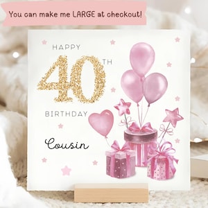 Cousin 40th Birthday Presents Card, Personalised Cousin Birthday Card, Cousin Fortieth Birthday Card, Cousin Turns 40, Lovely Cousin Card