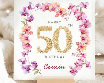 Biglietto di auguri per il 50° compleanno del cugino con fiori di orchidea, 50° compleanno del cugino, biglietto per il cinquantesimo compleanno del cugino, regalo per il 50° compleanno del cugino, biglietto floreale per il 50° compleanno