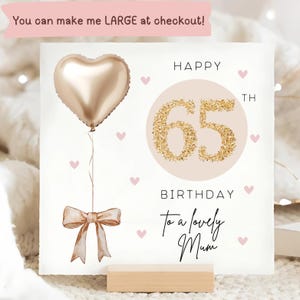 Mum 65th Gold & Beige Birthday Card, Personalised Mummy 65th Card, Mum Is Sixty-Five Card, Mum Sixty-Fifth Birthday Card, Mom, Mama, Mammy