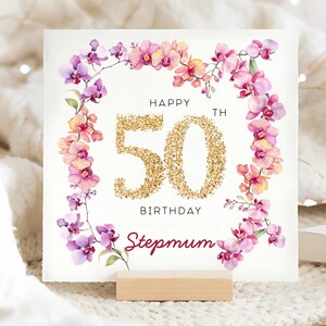 Stepmum 50th Orchid Flower Birthday Card, Stepmum 50th Birthday, Stepmum Turns Fifty Card, Stepmother Is 50 Gift, Floral 50th Card
