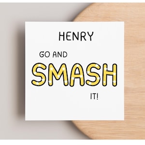 Carte d'encouragement personnalisée « Go and Smash It », nouvelle carte de travail, nouvelle carte d'école, pour lui, pour elle, carte Tellement fier de vous, carte Go and do it