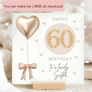 Sister 60th Gold & Beige Birthday Card, Personalised Sister 60th Card, Sister Is Sixty Card, Sister Sixtieth Birthday Card, Sister Is 60
