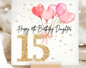 Daughter 15th Pink Balloon Birthday Card, Personalised Daughter 15 Birthday Card, Daughter Pink Fifteenth Card, Daughter Is Fifteen Birthday