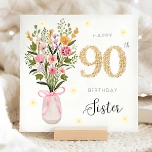 Carte d'anniversaire fleur 90e soeur, Floral 90e anniversaire, soeur fête ses 90 ans, soeur vase de fleurs carte, soeur fête quatre-vingt-dix ans, quatre-vingt-dix
