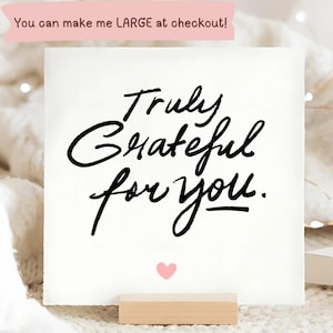 Truly Grateful For You Card, Thank You Card, Appreciation Card, Special Friend Card, Best Friend, Colleague Card, Family Love, I Love You