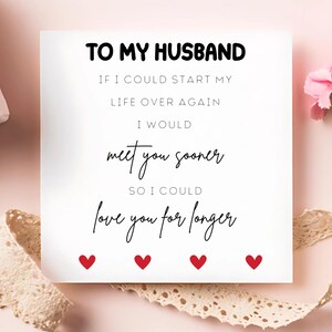 Carte de beaux mots pour la Saint-Valentin à mon mari, J'aimerais vous rencontrer plus tôt, Je vous aime plus longtemps, Carte poème de mari personnalisée, de votre femme