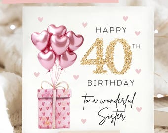 Sister 40th Birthday Pink Foil Balloon Card, Happy 40th Birthday Sister, Sister Birthday Card, Personalised Sister Forty, Sister Fortieth