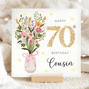 Cousin 70th Flower Birthday Card, Floral 70th Birthday Card, Cousin Turns 70, Cousin Flower Vase Card, Cousin Turns Seventy Card, Seventieth