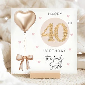 Sister 40th Gold & Beige Birthday Card, Personalised Sister 40th Card, Sister Is Forty Card, Sister Fortieth Birthday Card, Sister is 40