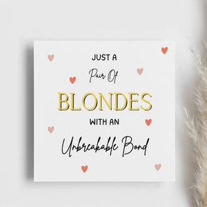 Paire de cartes d'amitié blondes, carte Besties, cadeau pour amis, petite amie, carte d'anniversaire pour ami, à mon meilleur ami, amis blonds