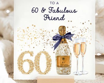 Friend 60 & Fabulous Birthday Card, Friend 60th Birthday Card, 60th Birthday Gold Champagne Card, Bestie Is Sixty Card, Friend Sixtieth Card