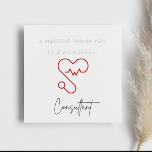 Thank you Consultant card, doctor, thanks for everything, amazing, appreciation, NHS, hospital stay, medical help, wonderful person, card