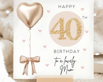 Mum 40th Gold & Beige Birthday Card, Personalised Mummy 40th Card, Mum Is Forty Card, Mum Fortieth Birthday Card, Mum Is 40 Years Old
