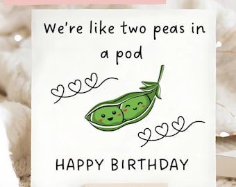 Peas in a pod Birthday Card | cute | funny | pea pod | happy birthday | son | daughter | friend | sweet | vegetable funny