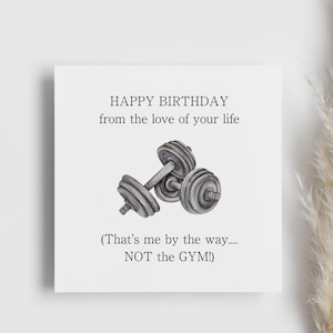 Joyeux anniversaire de l'amour de votre vie « Pas la salle de sport », carte d'anniversaire drôle avec humour, carte personnalisée, carte de mari, carte de petit ami, lui