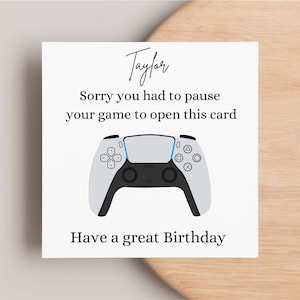 Joyeux anniversaire personnalisé « Désolé d'avoir dû mettre votre jeu en pause pour ouvrir cette carte », carte amusante, anniversaire d'adolescent, anniversaire de garçon, lui, enfant