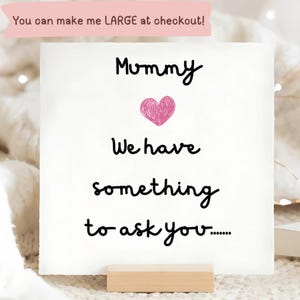 Mummy Will You Marry Daddy Card, Proposal Personalised Card, For My Mum, Engagement Card for Mum, From Daddy Card, Something To Ask You