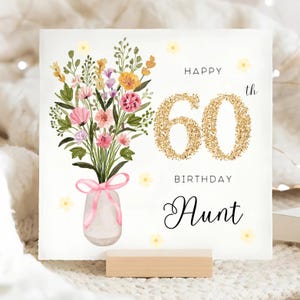Carte d'anniversaire fleurie des 60 ans de tante, carte florale des 60 ans, tante fête ses 60 ans, carte vase de fleurs tante, carte tante fête ses 60 ans, carte des soixantièmes