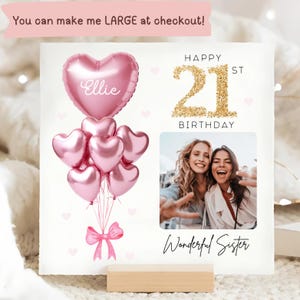 Sister 21st Photo Birthday Personalised Card, Custom Image Pink Gold Balloon Card, Sister is 21, Sister Twenty-First Card, Sister Is 21