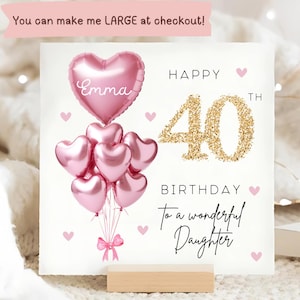 Daughter 40th Birthday Personalised Card, Pink Gold Balloon Card, Daughter is 40, Fortieth Birthday Gift, Daughter 40th Birthday
