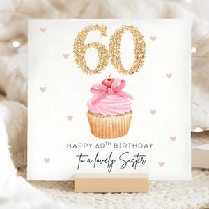 Sister 60th Birthday Cupcake Card, Special Sister Sixty Card, Sister Sixtieth Birthday, Personalised 60th Card, Gift For Sister 60th