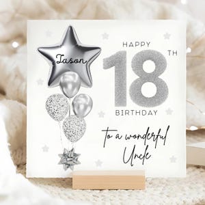 Carte personnalisée oncle 18e anniversaire, carte ballon gris argenté, oncle a 18 ans, cadeau de son dix-huitième anniversaire, cadeau oncle 18e, beau oncle