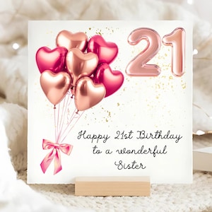 Sister 21st Birthday Rose Gold Pink Birthday Card, Personalised 21 Sister Birthday Card, Heart Balloon Sister Card, Sister Twenty-First Card