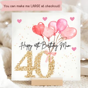 40th Mum Birthday Personalised Card, Happy 40th Birthday Mum Card, Mum Is Forty, Fortieth Birthday Card, Gift For Mummy, Mother, Mama, 40