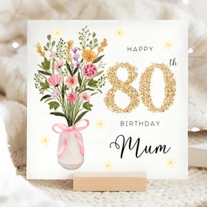 Mum 80th Flower Birthday Card, Floral 80th Birthday Card, Mummy Turns 80, Mum Flower Vase Card, Mother Turns Eighty Card, Eightieth, Mama